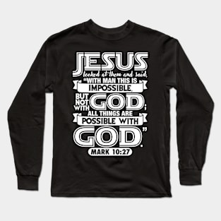 Mark 10:27 Long Sleeve T-Shirt